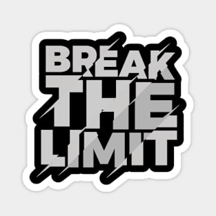 Break the Limit Magnet