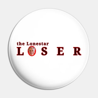 Lonestar Loser Pin