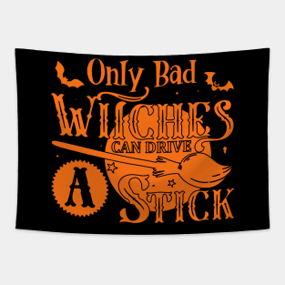 Only Bad Witches Can Drive a Stick Tapestry