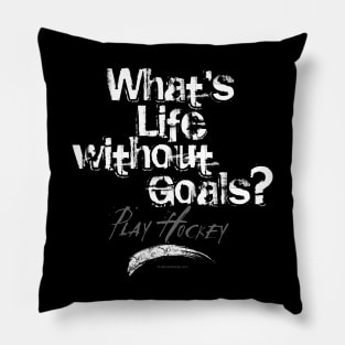 Life Without Goals (Hockey) Pillow