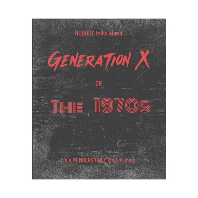 GenX Members Only by 1965-GenX-1980