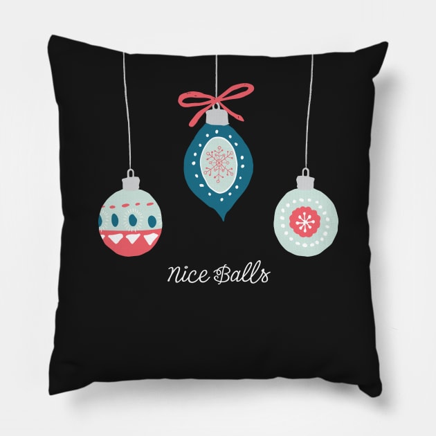 Nice Balls - Funny Christmas Design Pillow by directdesign