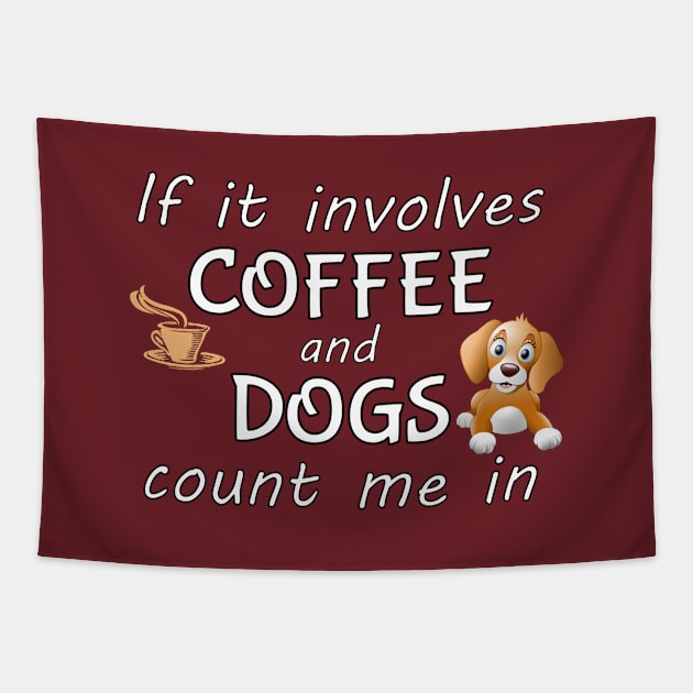 If it involves coffee and dogs count me in. Tapestry by THE Dog Designs