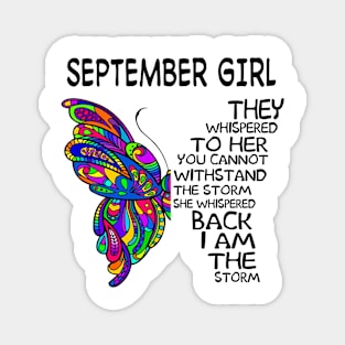 Butterfly September Girl I Am The Storm Magnet