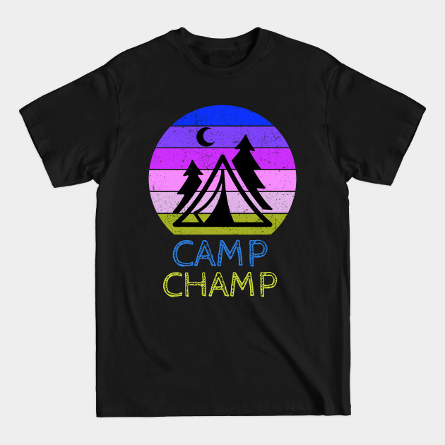 Discover Camp Champ - Camping - T-Shirt