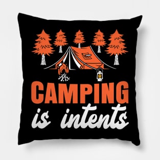Funny - Camping Is In Tents Pillow