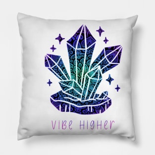 Vibe Higher, It’s all about the vibes, energy, positivity, good vibes Pillow