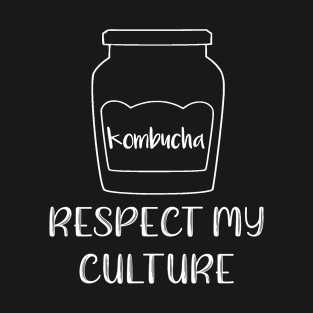 Respect My Culture Kombucha T-Shirt