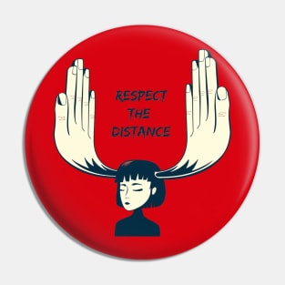 respect the distane Pin