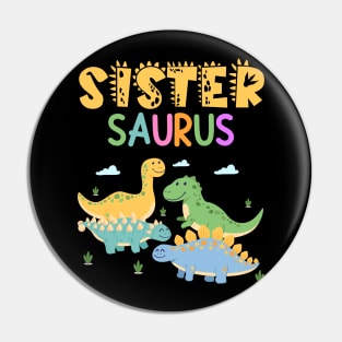 Dinosaur Funny Sistersaur family matching dinosaur Gift For Women Mother day Pin