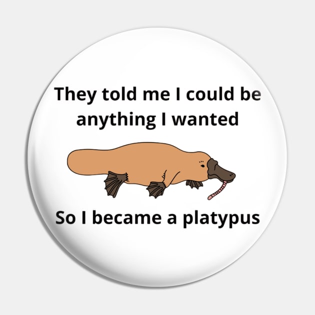 I Became A Platypus Shirt, Funny Platypus Shirt, Funny Meme Shirt, Oddly Specific Shirt, Dank Meme Shirt, Funny Gift, Parody Shirt, Meme Tee Pin by L3GENDS