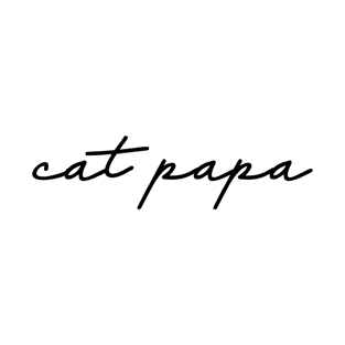 Cat Papa - Cute Cat Owner & Cat Lover Gift For Men T-Shirt