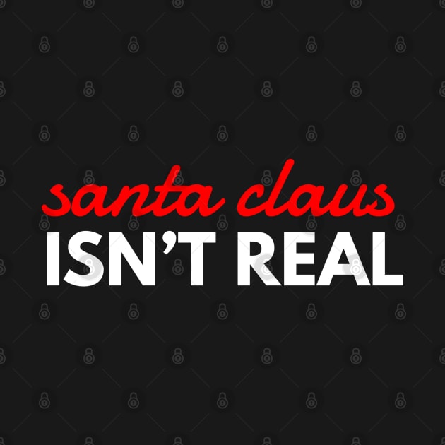 santa claus isn’t real by FunnyZone