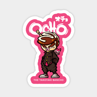 OCHO the takoyaki bancho Magnet