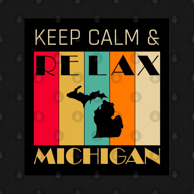 MICHIGAN - US STATE MAP - KEEP CALM & RELAX by LisaLiza