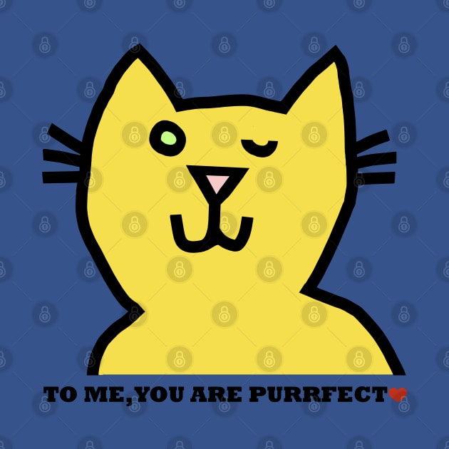 Perfect Wink Cat Says You Are Purrfect by ellenhenryart