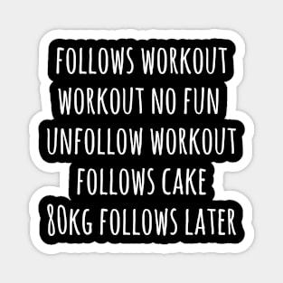 Follows workout and unfollows  workout Magnet