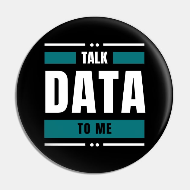 Talk Data to me Pin by RioDesign2020