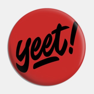 yeet! Pin