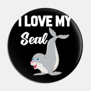 I Love My Seal Pin