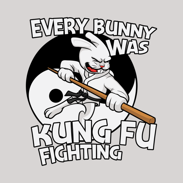 Funny Every Bunny Was Kung Fu Fighting by SLAG_Creative