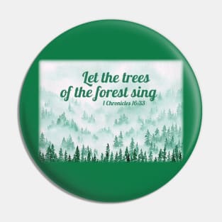 Let the trees of the forest sing - 1 Chronicles 16:33 Pin