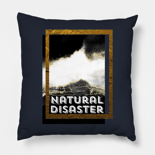 natural disaster Pillow by KMLdesign