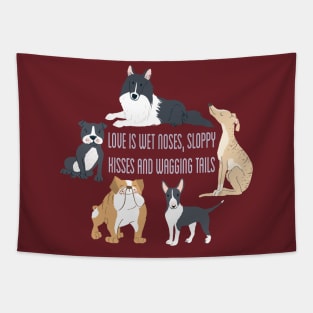 Love is Wet Noses Tapestry