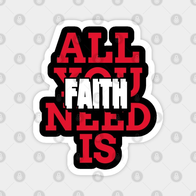 All you need is faith, mugs, masks, hoodies, notebooks, stickers, pins, Magnet by BostonBulldog