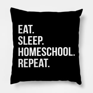 Funny Parent Gift - Eat. Sleep. Homeschool. Repeat. Pillow