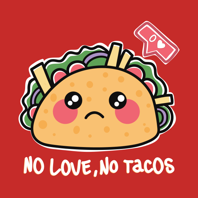 La Carreta Mexican Grill No Love No Tacos by secondskin