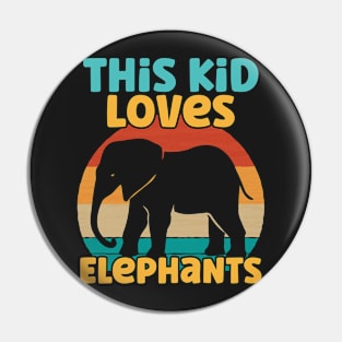 Kids This Kid Loves Elephants - Elephant lover design Pin