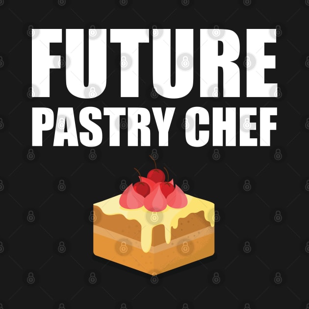 Future Pastry Chef by KC Happy Shop