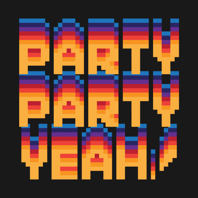 Party party yeah! Hot colors and pixels! by WildEggplant