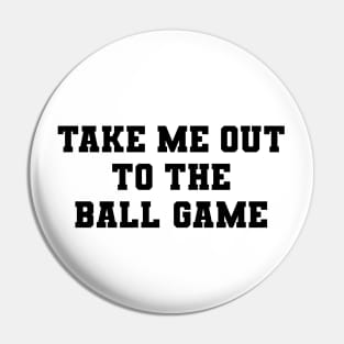 Take me out to the ball game Pin