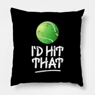 I'd hit that tennis Pillow