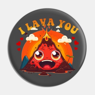 I LAVA You Pin