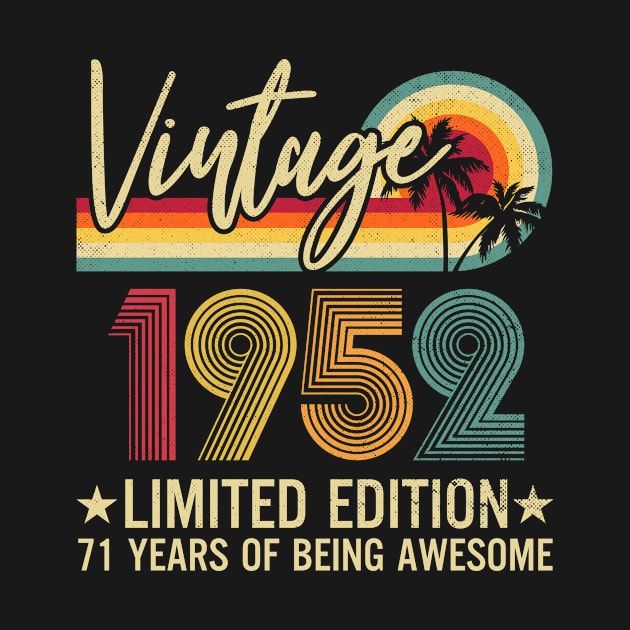 Vintage 1952 Limited Edition 71 Years Of Being Awesome Coconut Tree by BennyRossApparel