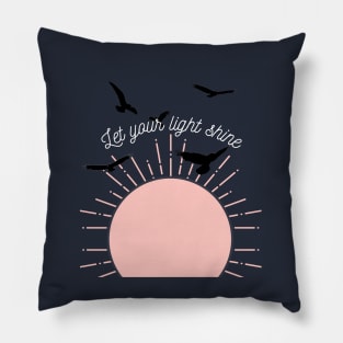 Let your light shine Pillow