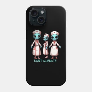 Resident Alien nurses Phone Case