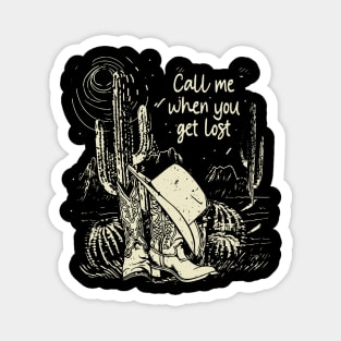 Call Me When You Get Lost Hat Cowboys Cactus Magnet