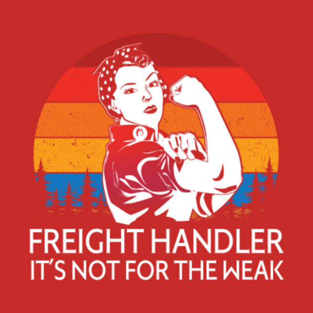 freight handler its not for the weak job title freight handler
