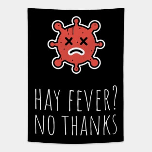 hay fever? no thanks Tapestry