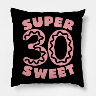 Super Sweet 30 Donu Pillow