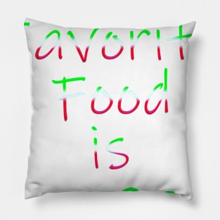 My favorite food is pi z2 A Pillow