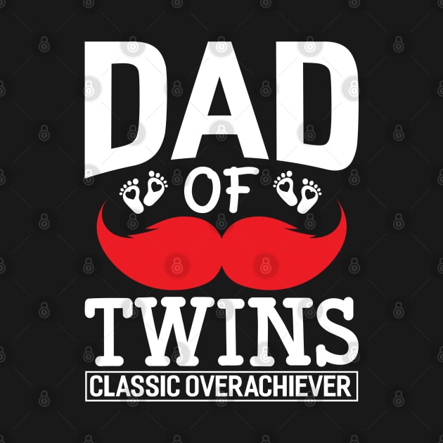 Dad Of Twins Funny Father Of Twins by EQDesigns