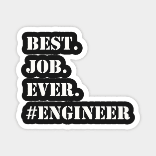 WHITE BEST JOB EVER #ENGINEER Magnet