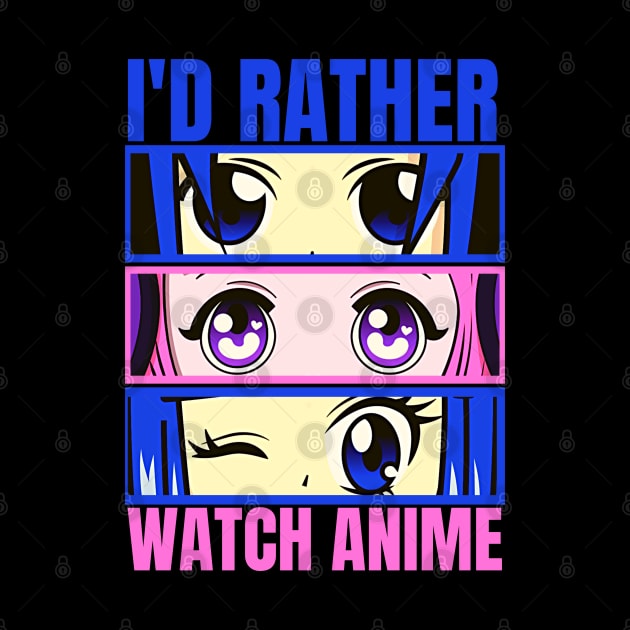 I'D Rather Watch Anime by FullOnNostalgia