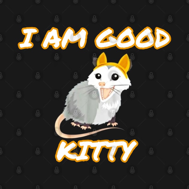 I am Good Kitty by Titou design