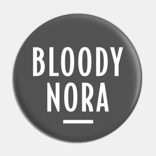 Bloody Nora - Retro Funny Message Pin